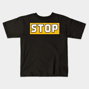 "STOP" Kids T-Shirt